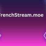 The Ultimate Guide of Exploring FrenchStream.moe