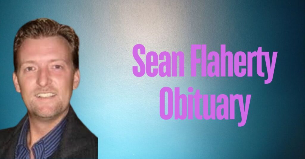 Sean Flaherty Obituary